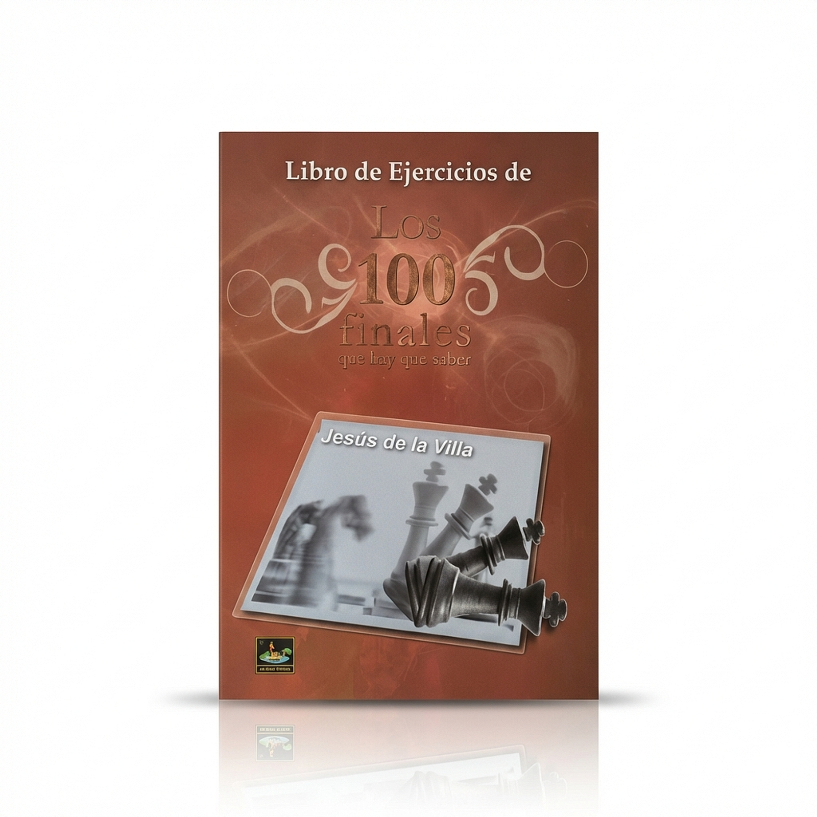 Libro de Ejercicios de los 100 finales que hay que saber - De la Villa