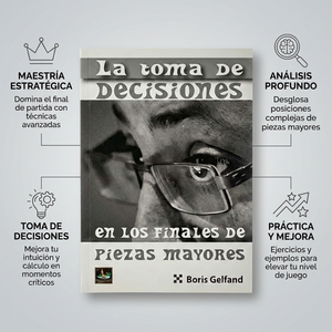 La Toma de Decisiones en los Finales de Piezas Mayores - Gelfand
