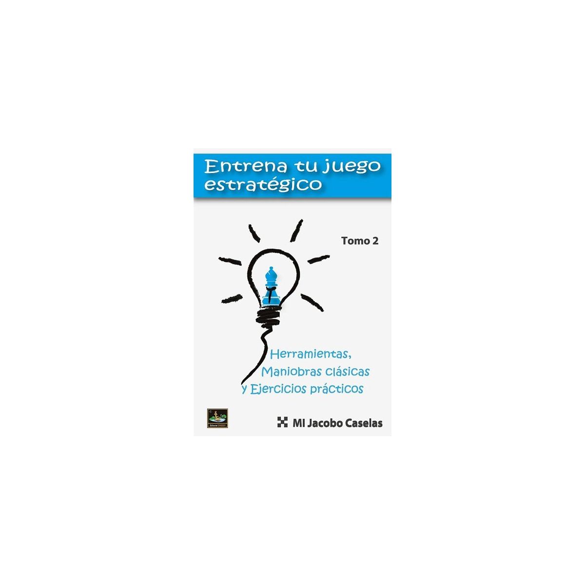 Entrena tu Juego Estratégico (tomo 2)