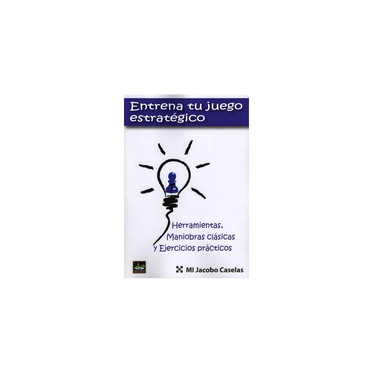 Entrena tu juego estrategico Tomo 1 - Caselas