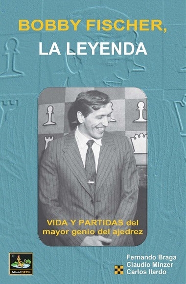 Bobby Fischer, la leyenda - Minzer, Braga