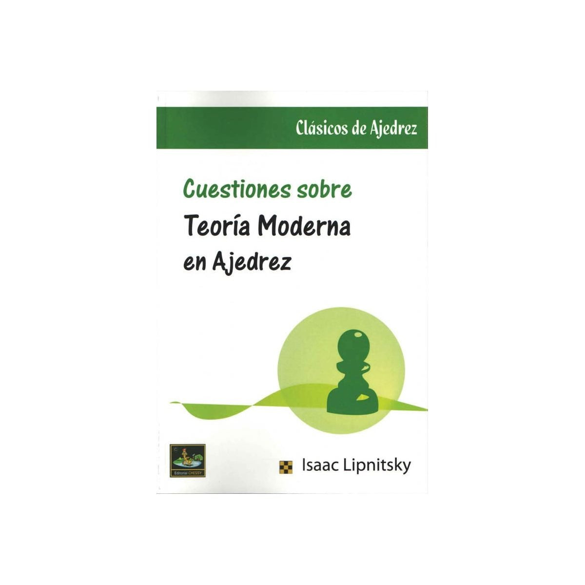Cuestiones sobre Teoría Moderna de Ajedrez