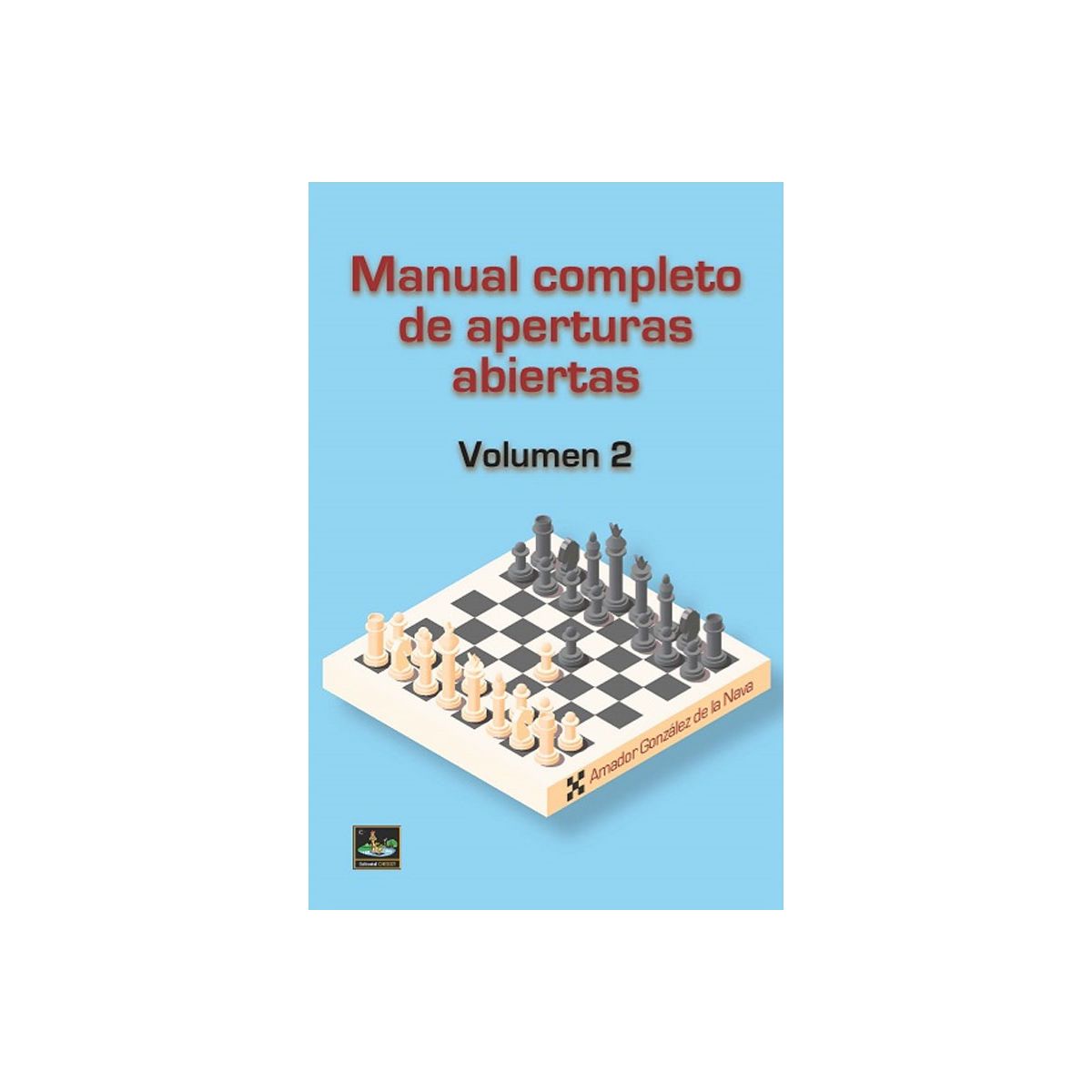 Manual completo de Aperturas Abiertas. Tomo 2