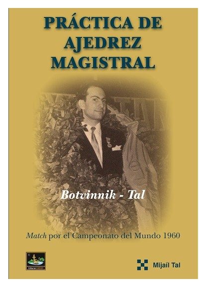 Práctica de ajedrez magistral Mijail Tal